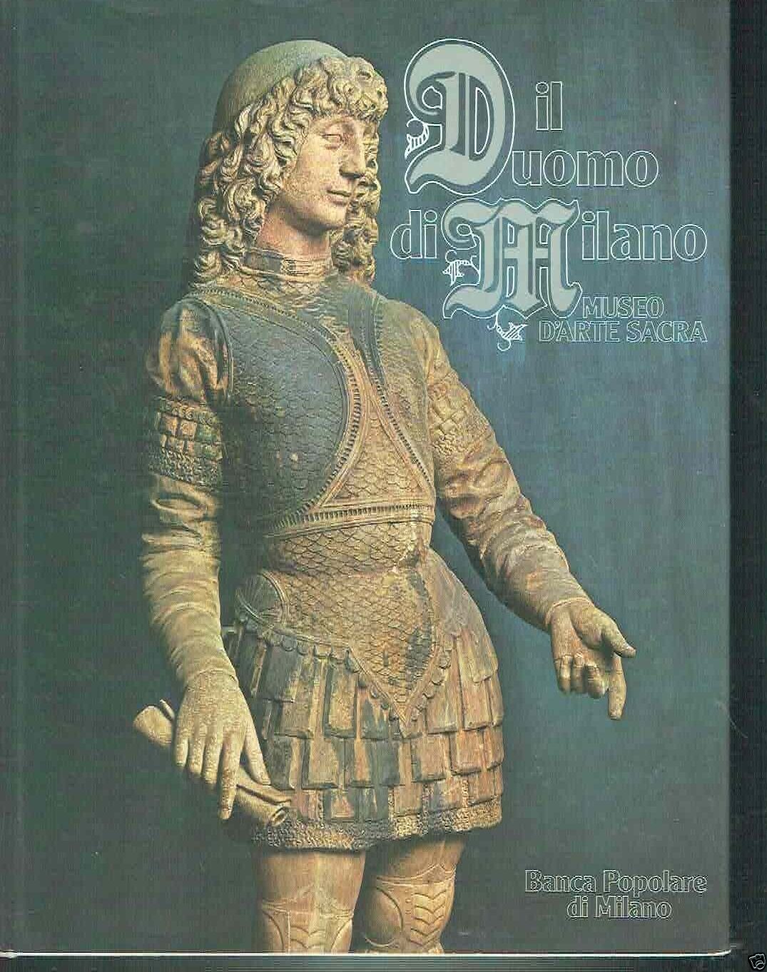 IL DUOMO DI MILANO MUSEO D'ARTE SACRA