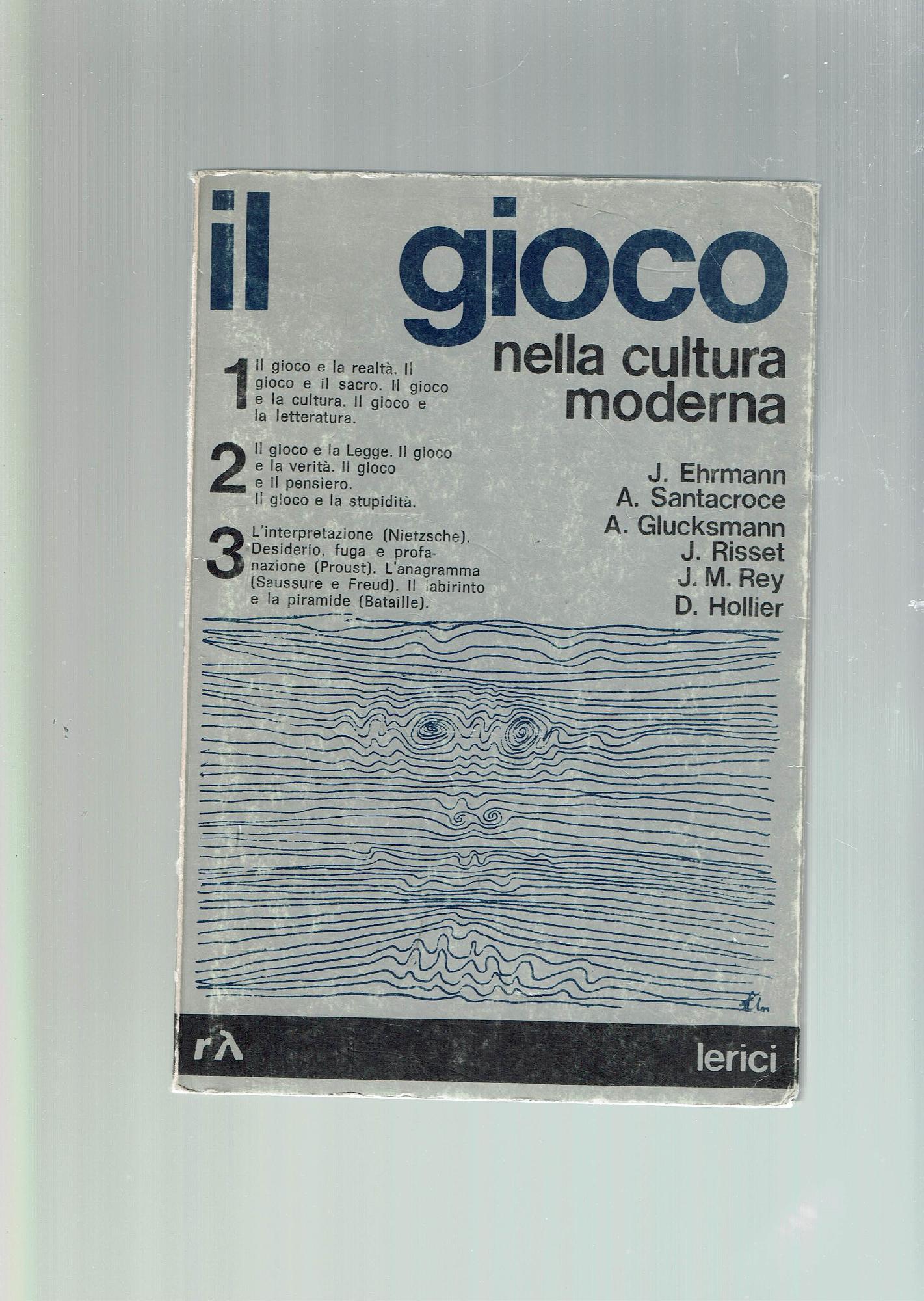 IL GIOCO NELLA CULTURA MODERNA