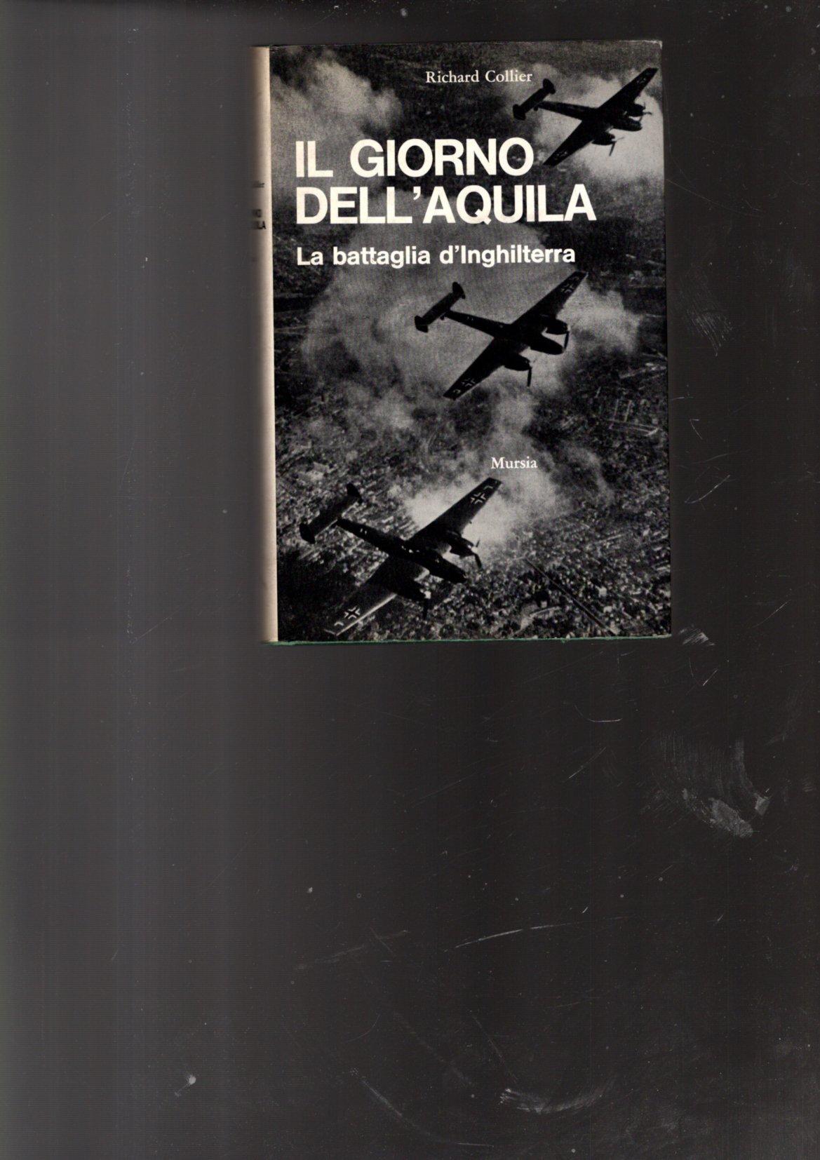IL GIORNO DELL'AQUILA LA BATTAGLIA D'INGHILTERRA
