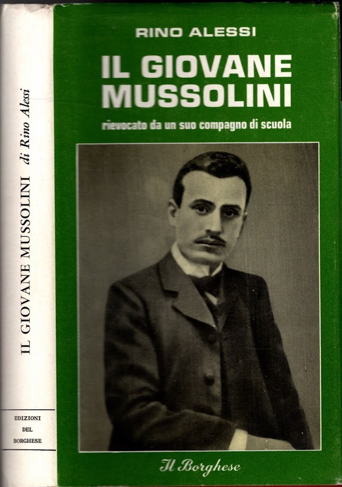 IL GIOVANE MUSSOLINI, RIEVOCATO DA UN SUO COMPAGNO DI SCUOLA