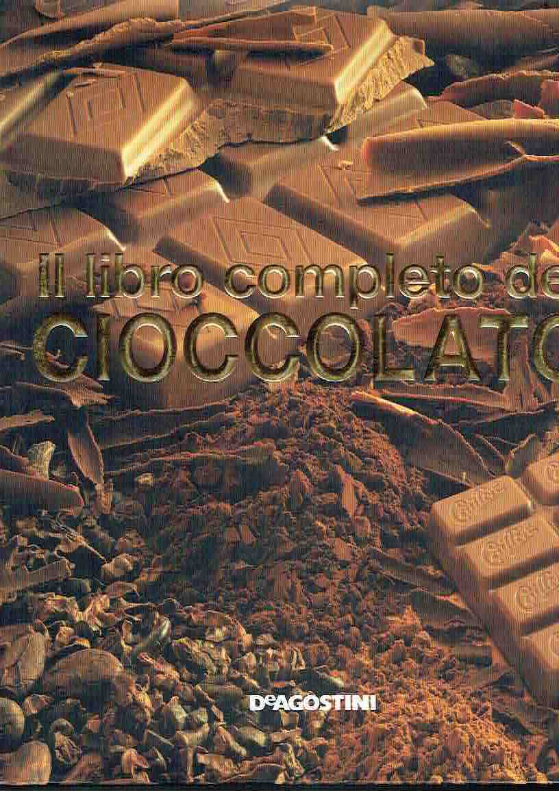 IL LIBRO COMPLETO DEL CIOCCOLATO