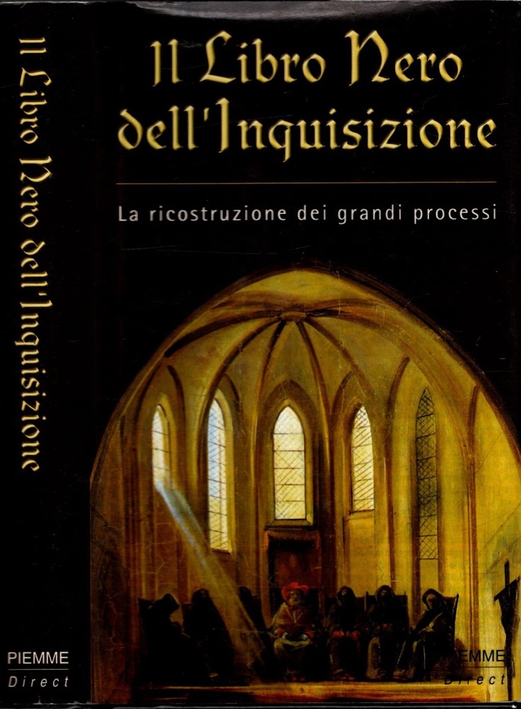 Il libro nero dell'Inquisizione. La ricostruzione dei grandi processi.