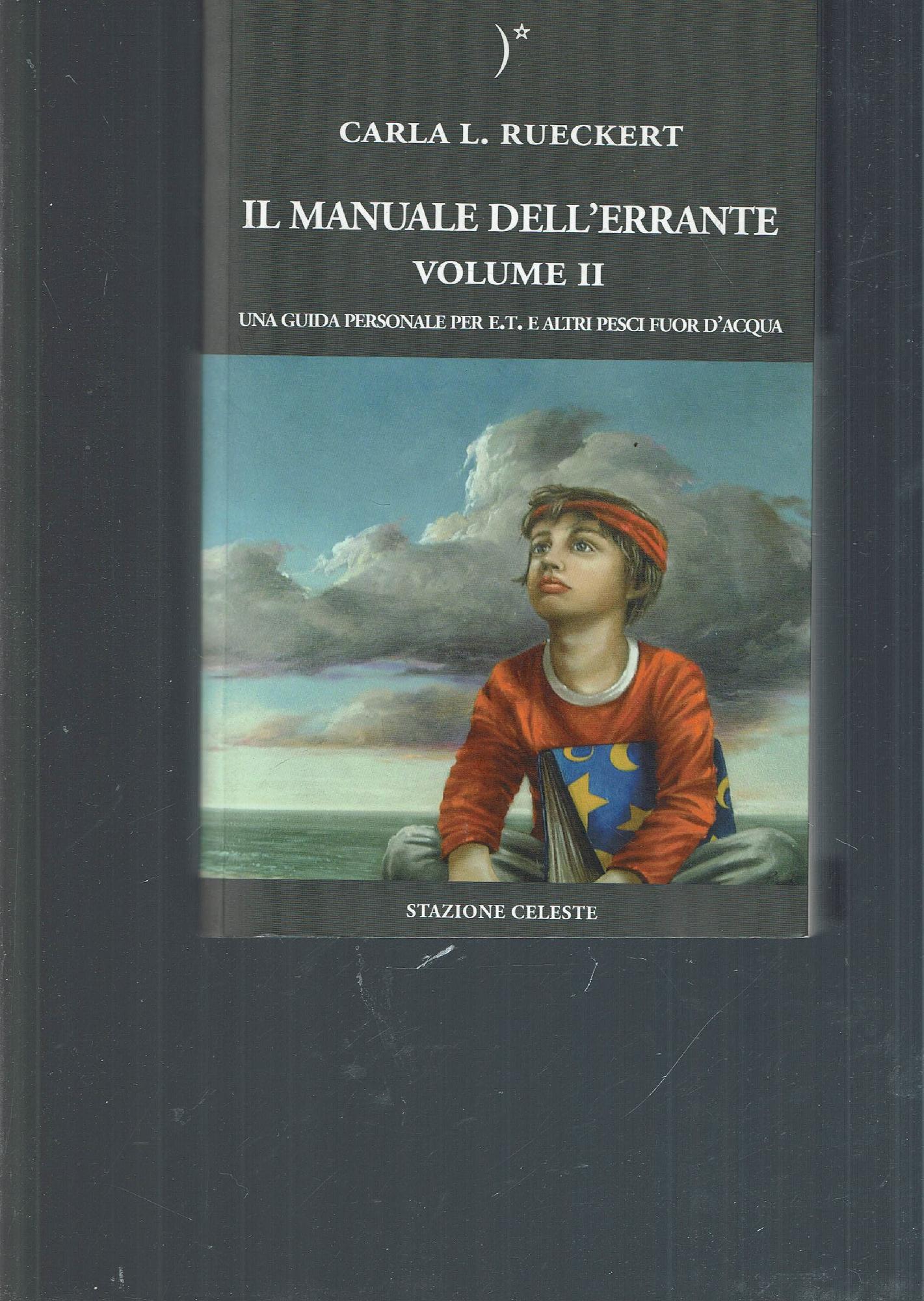 Il manuale dell'errante. Una guida personale per E.T. e altri …