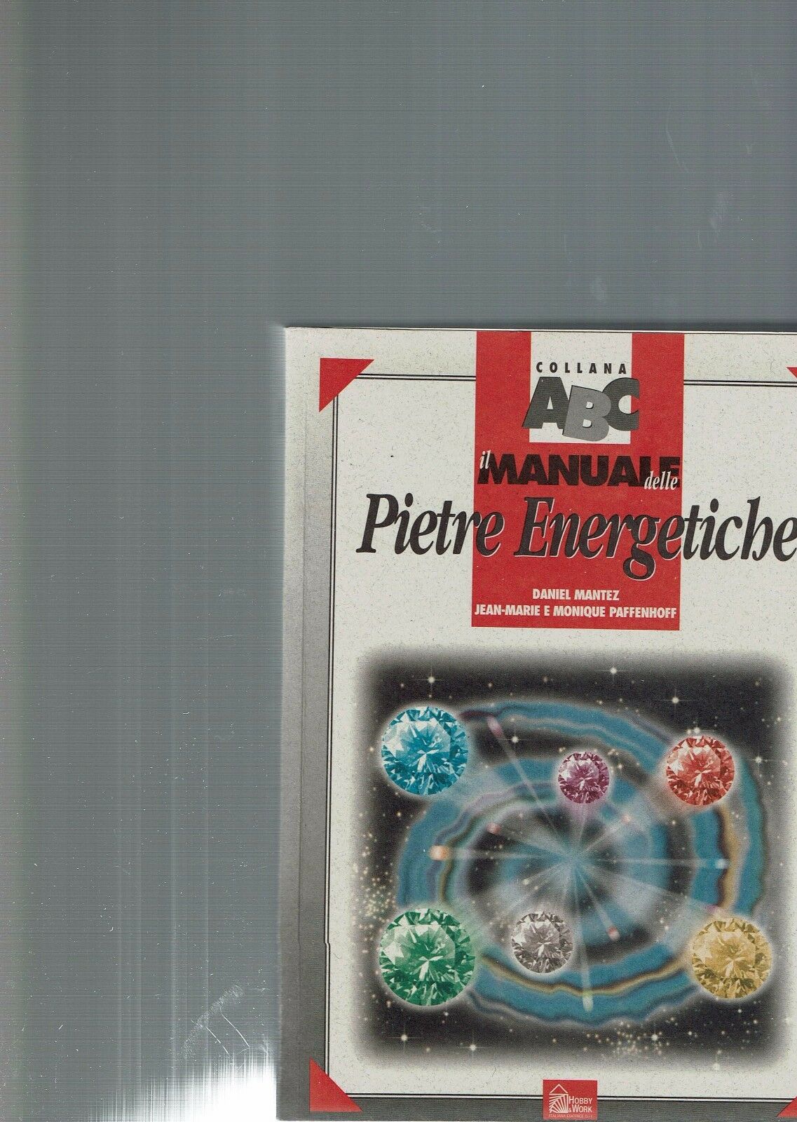 Il manuale delle pietre energetiche