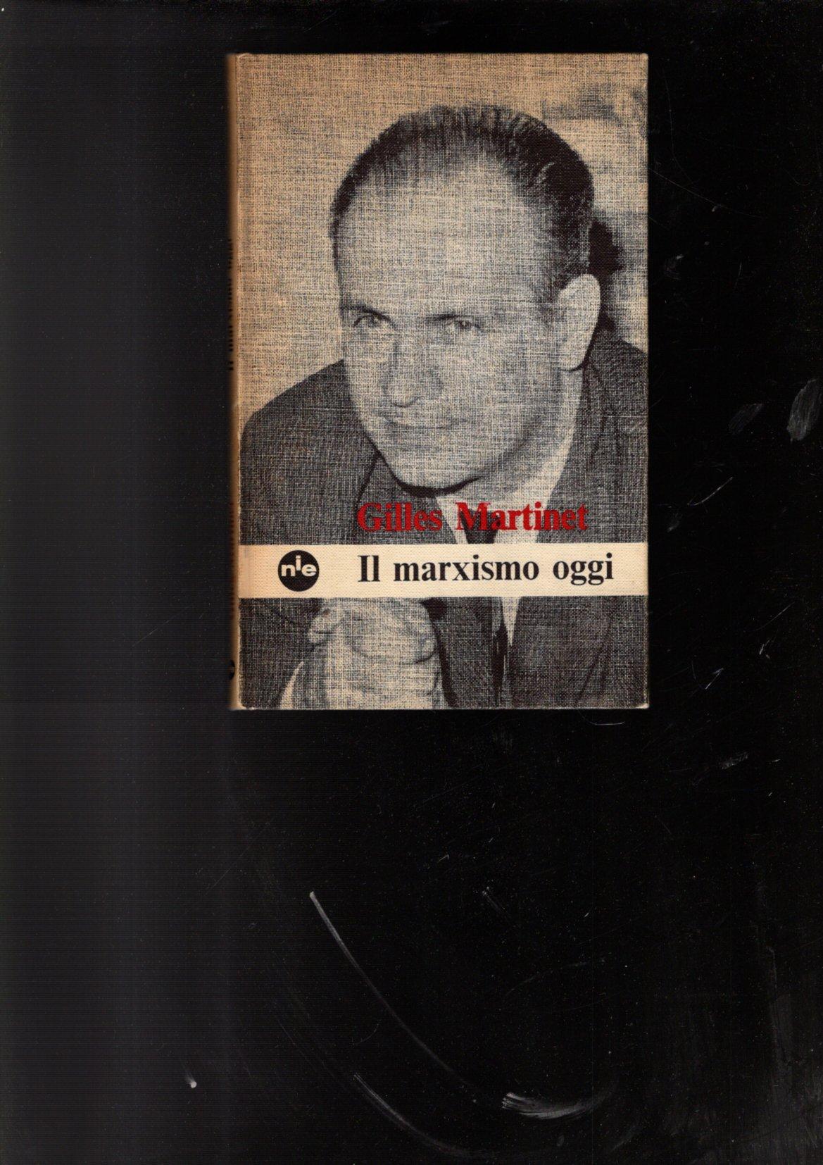 IL MARXISMO OGGI O LE CONTRADDIZIONI DEL SOCIALISMO