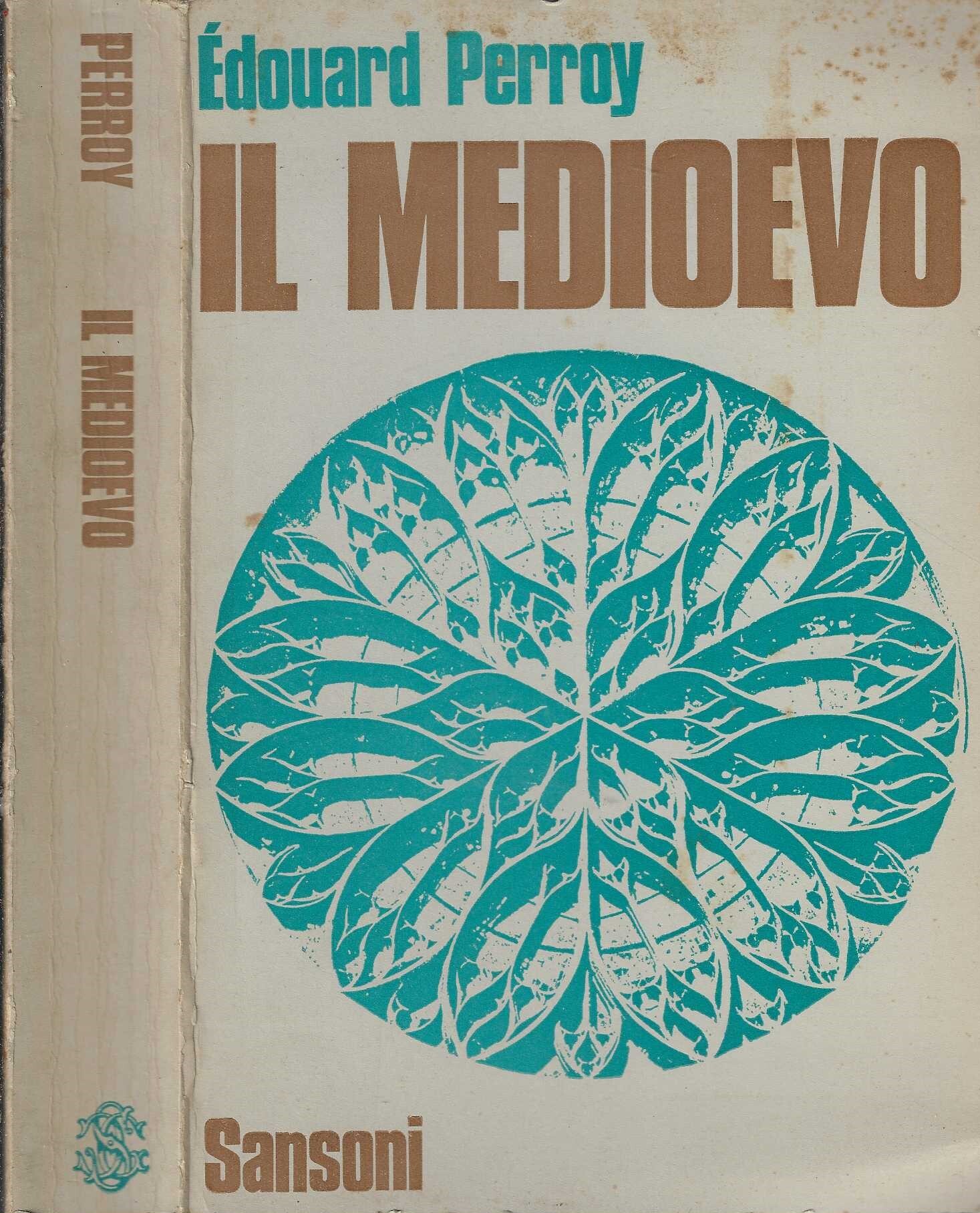 Il Medioevo. L'espansione dell'Oriente e la nascita della civiltà occidentale