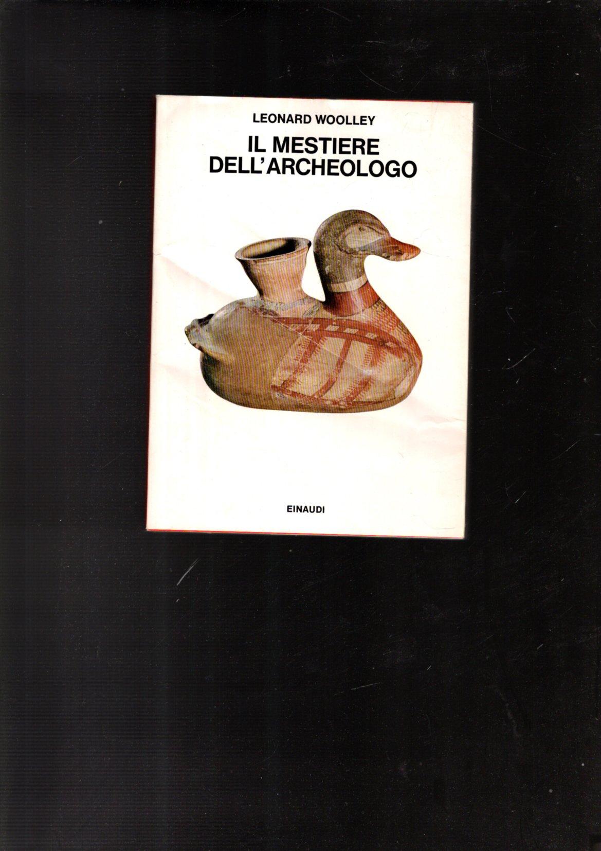 IL MESTIERE DELL'ARCHEOLOGO