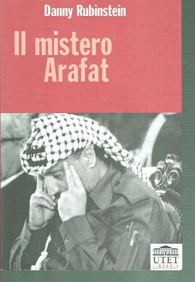 IL MISTERO ARAFAT**DANNY RUBINSTEIN**UTET 2003