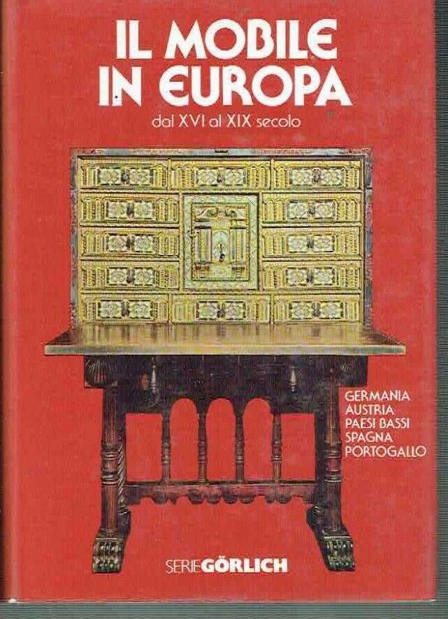 IL MOBILE IN EUROPA DAL XVI AL XIX SECOLO. GERMANIA-AUSTRIA-PAESI …