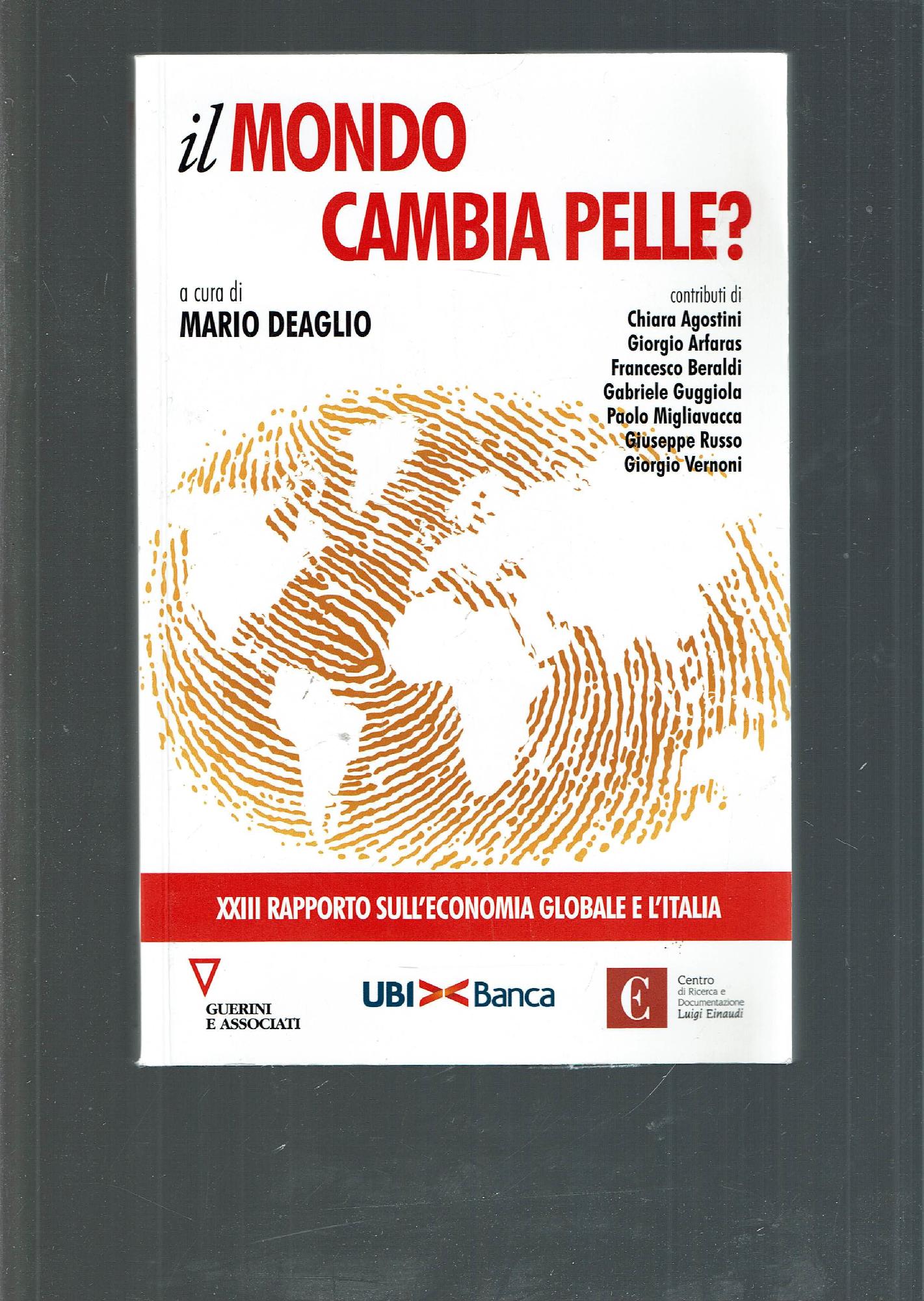 Il mondo cambia pelle? : [23. rapporto sull'economia globale e …