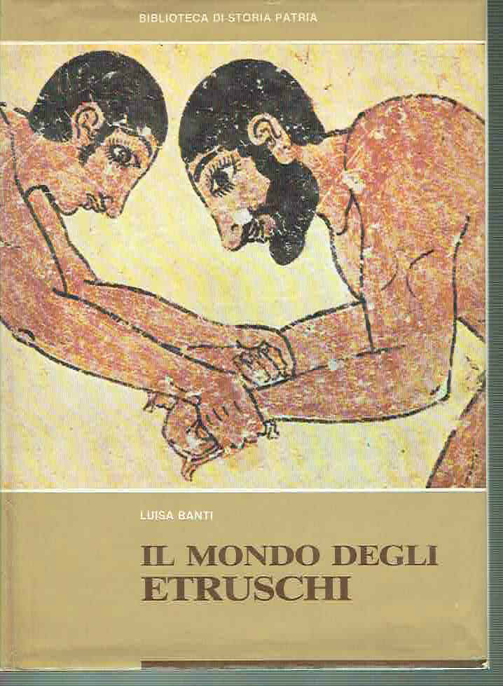 IL MONDO DEGLI ETRUSCHI LUISA BANTI