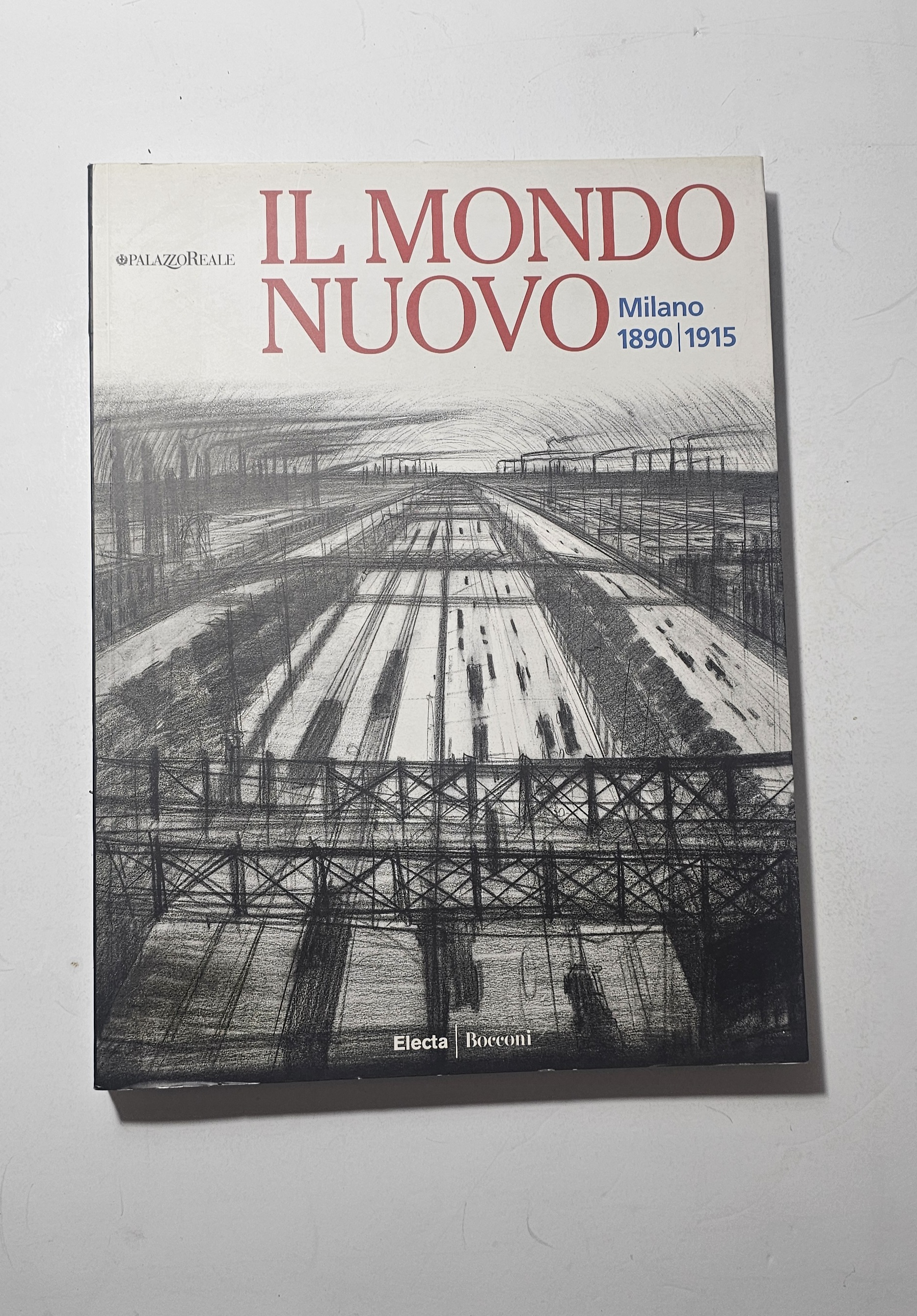Il Mondo Nuovo Milano 1890-1915 – Catalogo Mostra Palazzo Reale