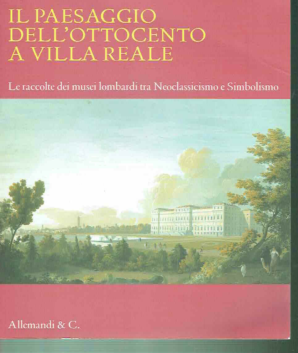 Il paesaggio dell'Ottocento a Villa reale: le raccolte dei musei …