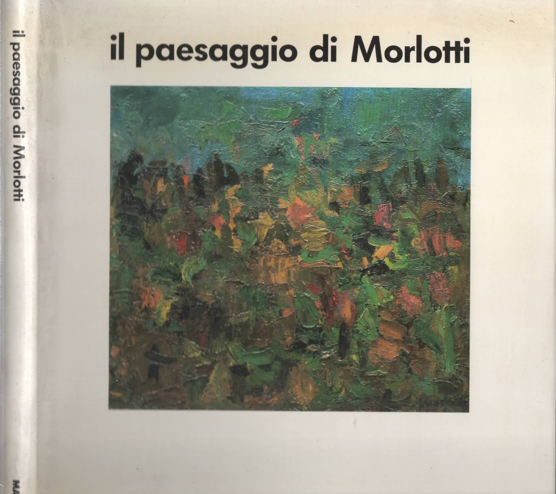 Il paesaggio di Morlotti. Catalogo della mostra (Locarno, 1987). Ediz. …