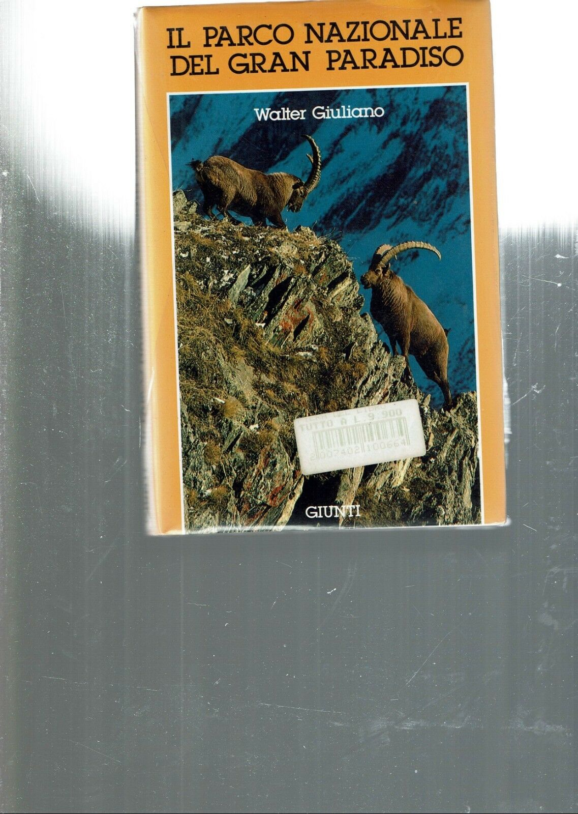 IL PARCO NAZIONALE DEL GRAN PARADISO ** WALTER GIULIANO