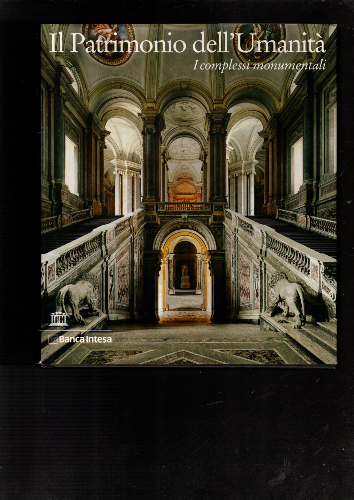 Il Patrimonio dell\'Umanità: I complessi monumentali