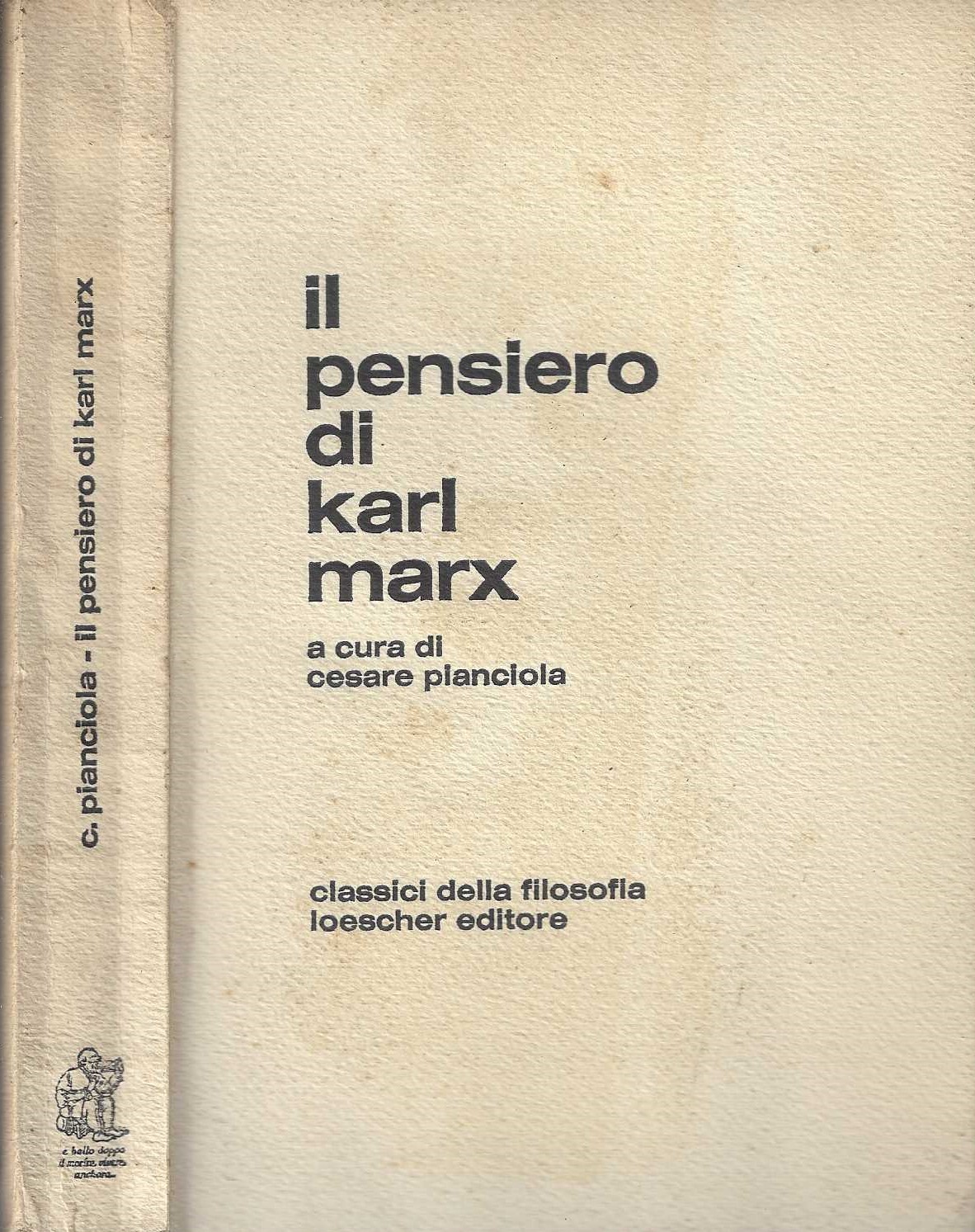 Il pensiero di Karl Marx; a cura di Cesare Pianciola