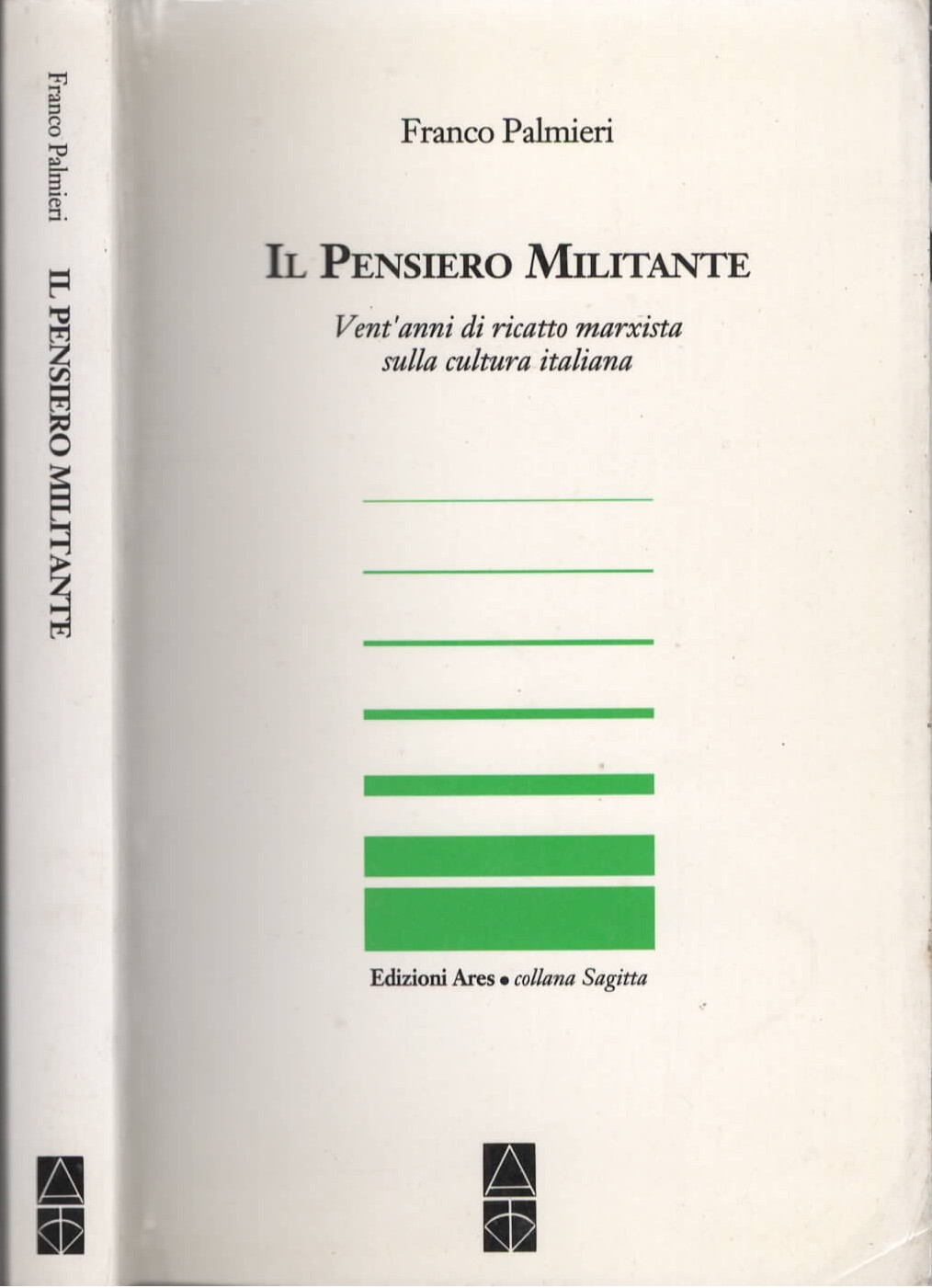 Il pensiero militante Vent'anni di ricatto marxista sulla cultura italiana …