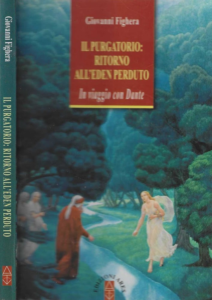 Il Purgatorio: ritorno all'Eden perduto. In viaggio con Dante