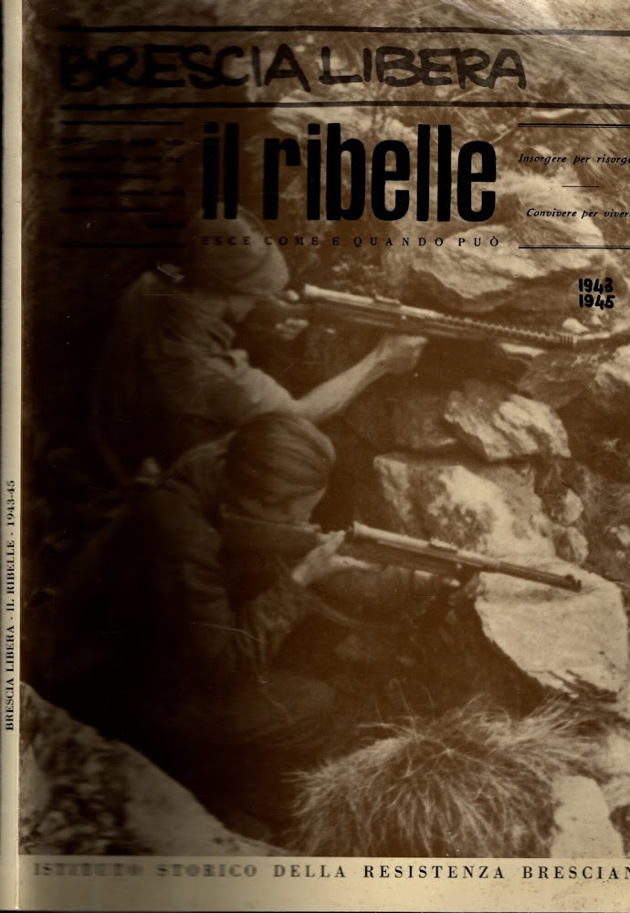 Il ribelle. Esce come e quando può. Nuova edizione anastatica …