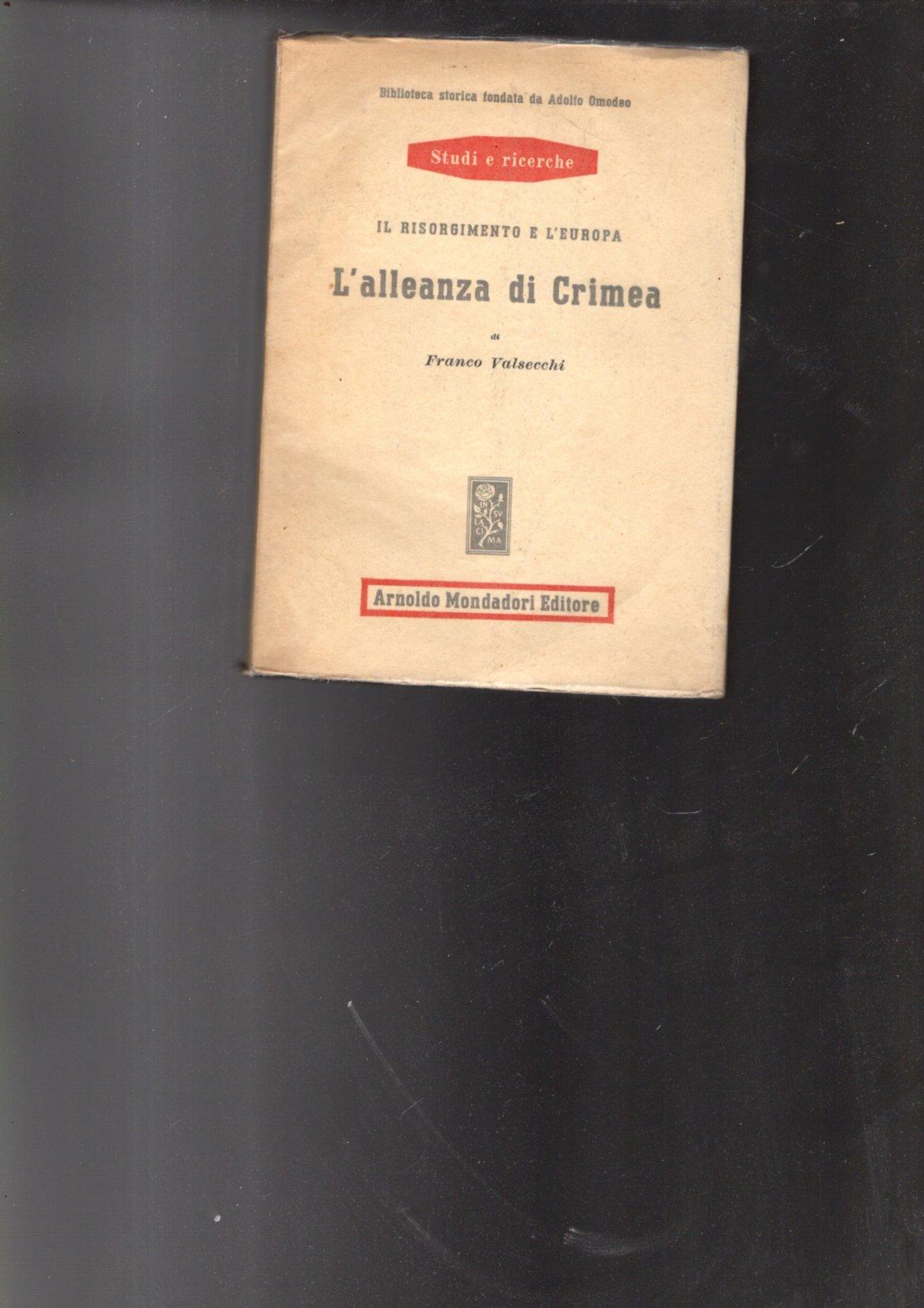 L'alleanza di Crimea. Il Risorgimento e l'Europa - Franco Valsecchi
