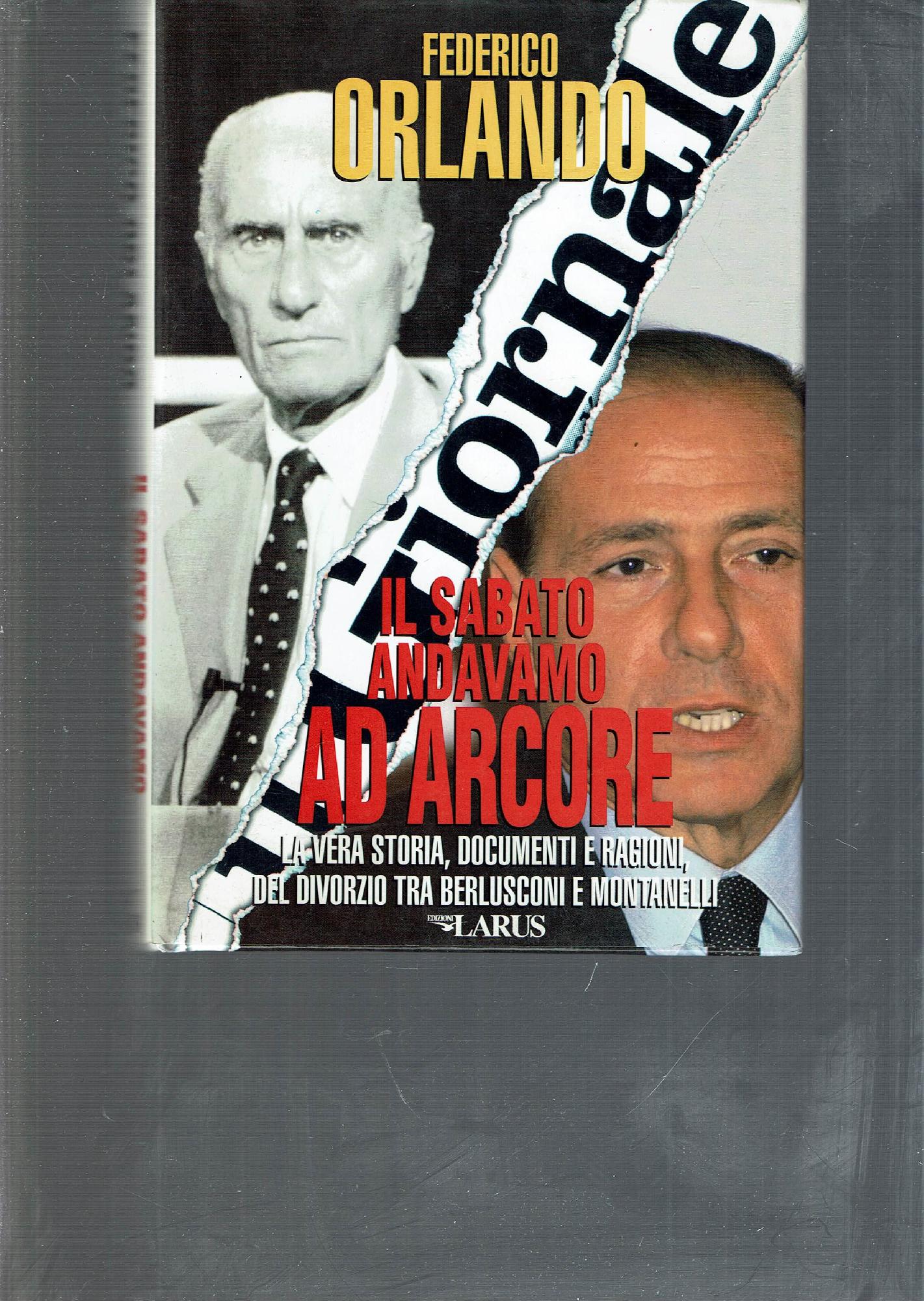 IL SABATO ANDAVAMO AD ARCORE LA VERA STORIA, DOCUMENTI E …