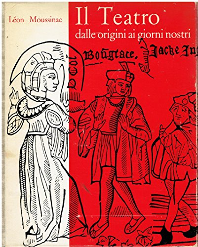 Il teatro dalle origini ai giorni nostri, illustrato a cura …