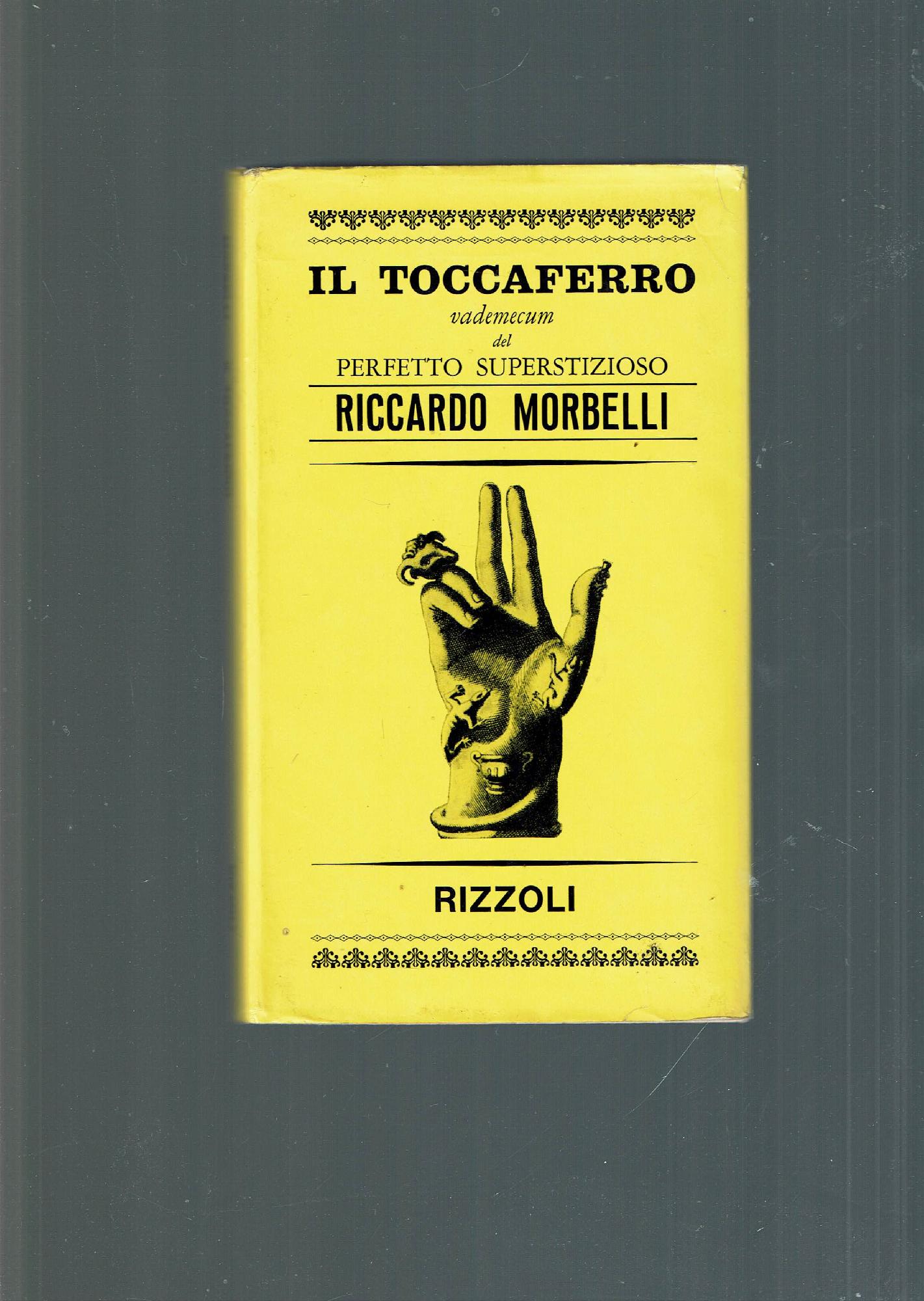IL TOCCAFERRO VADEMECUM DEL PERFETTO SUPERSTIZIOSO