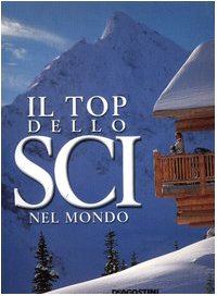 Il top dello sci nel mondo