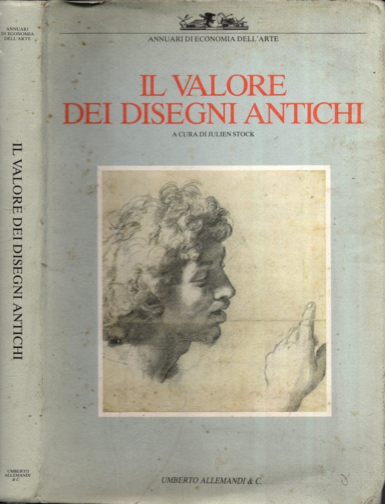 Il valore dei disegni antichi. Ediz. illustrata