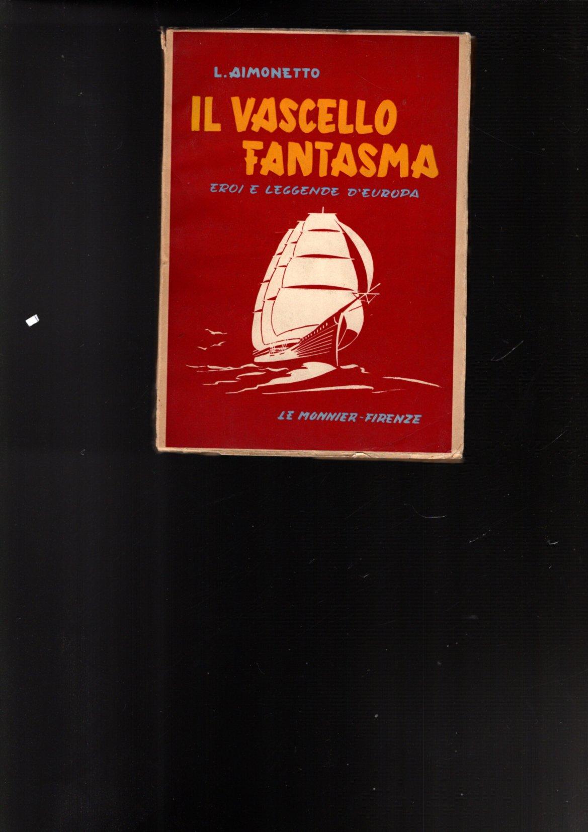 IL VASCELLO FANTASMA EROI E LEGGENDE D'EUROPA