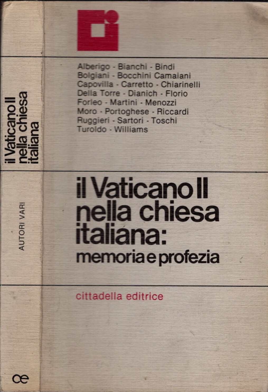 IL VATICANO II NELLA CHIESA ITALIANA: MEMORIA E PROFEZIA