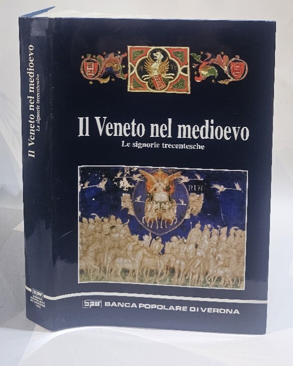 Il Veneto nel Medioevo: le signorie trecentesche di A. Castagnetti