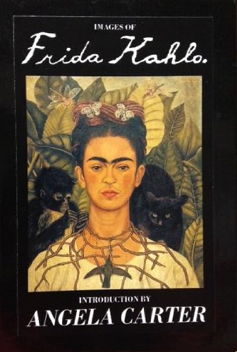 Images of Frida Kahlo di Angela Carter