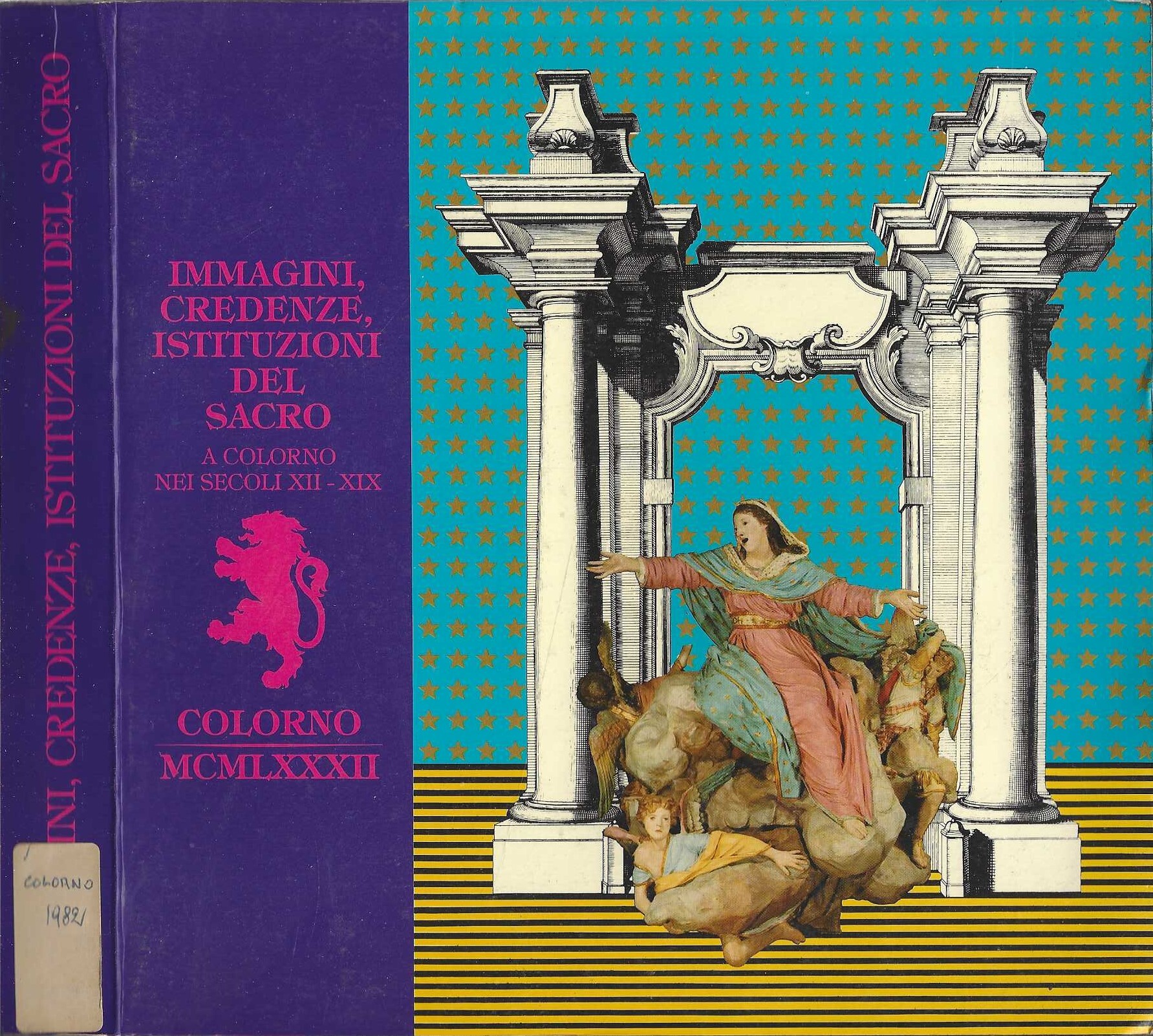 Immagini, credenze, istituzioni del sacro A Colorno nei secoli XII-XIX