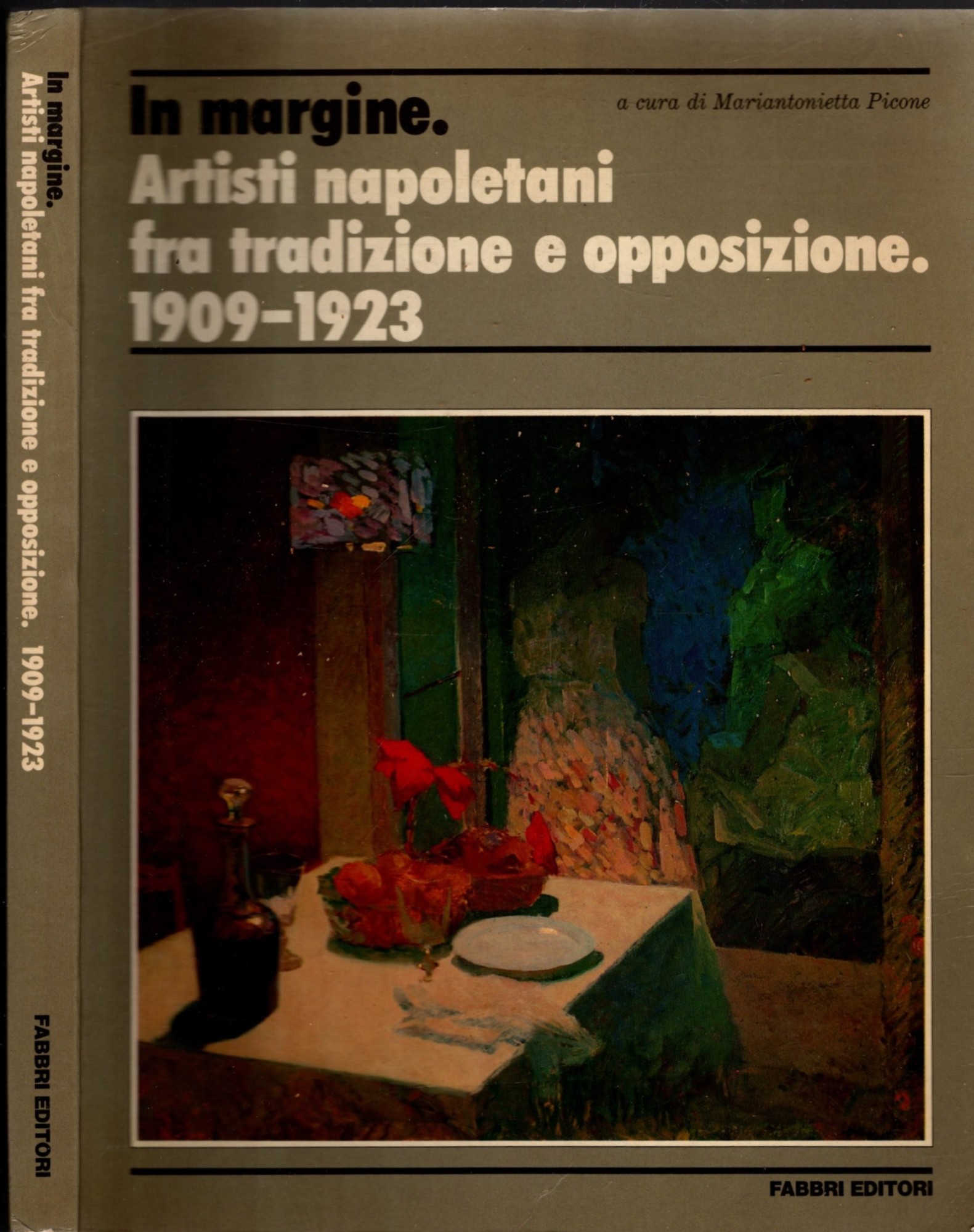 In margine. Artisti napoletani fra tradizione e opposizione 1909 - …