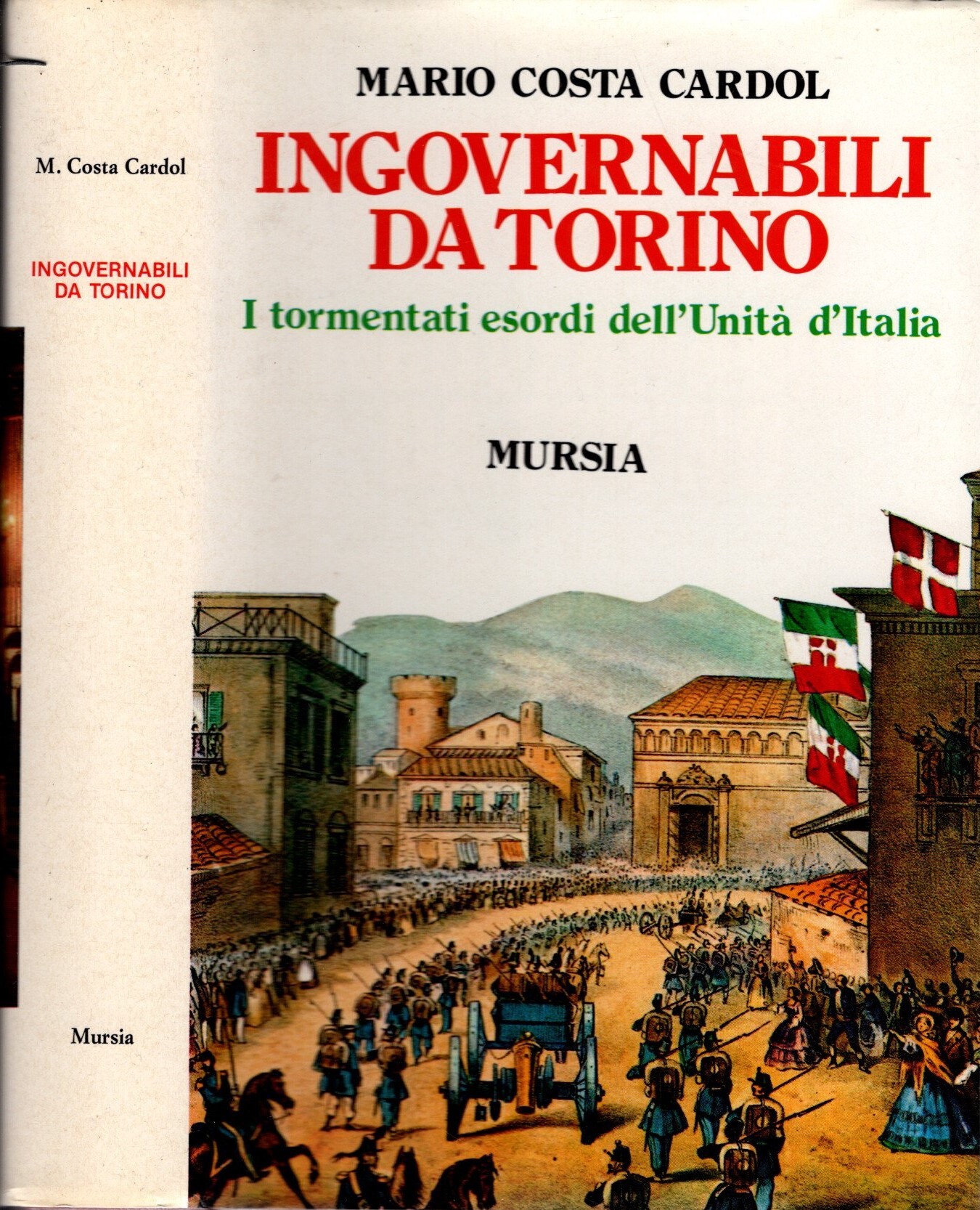 Ingovernabili da Torino. I tormentati esordi dell'unità d'Italia