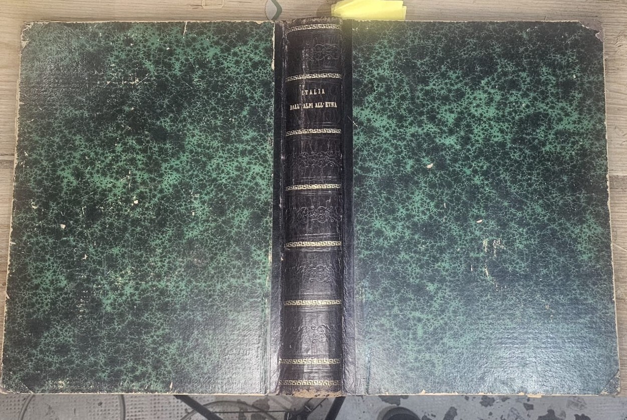 Italia Viaggio Pittoresco Dall'Alpi All'Etna. Prima edizione