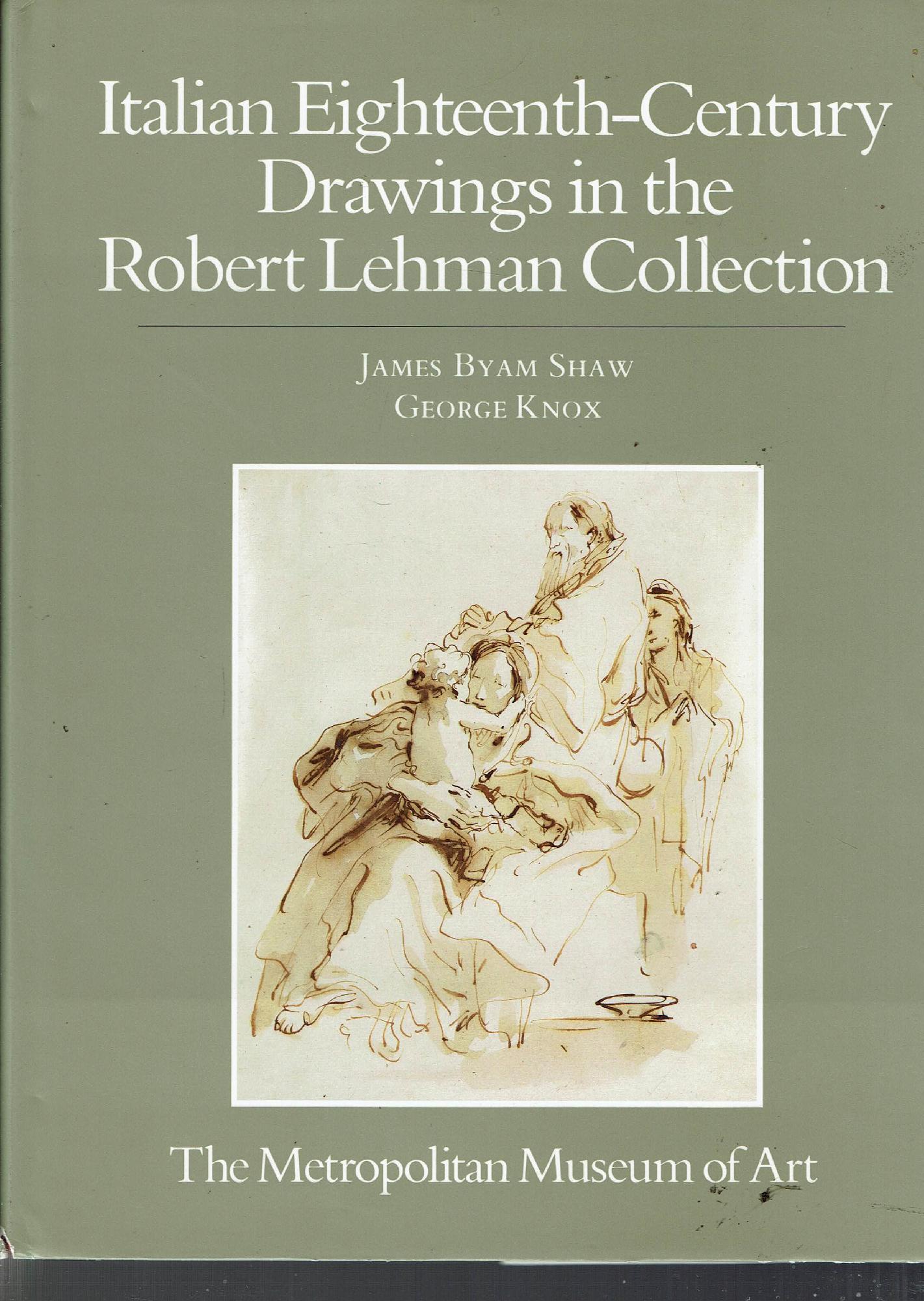 ITALIAN EIGHTEEN-CENTURY DRAWINGS IN THE ROBERT LEHMAN COLLECTION