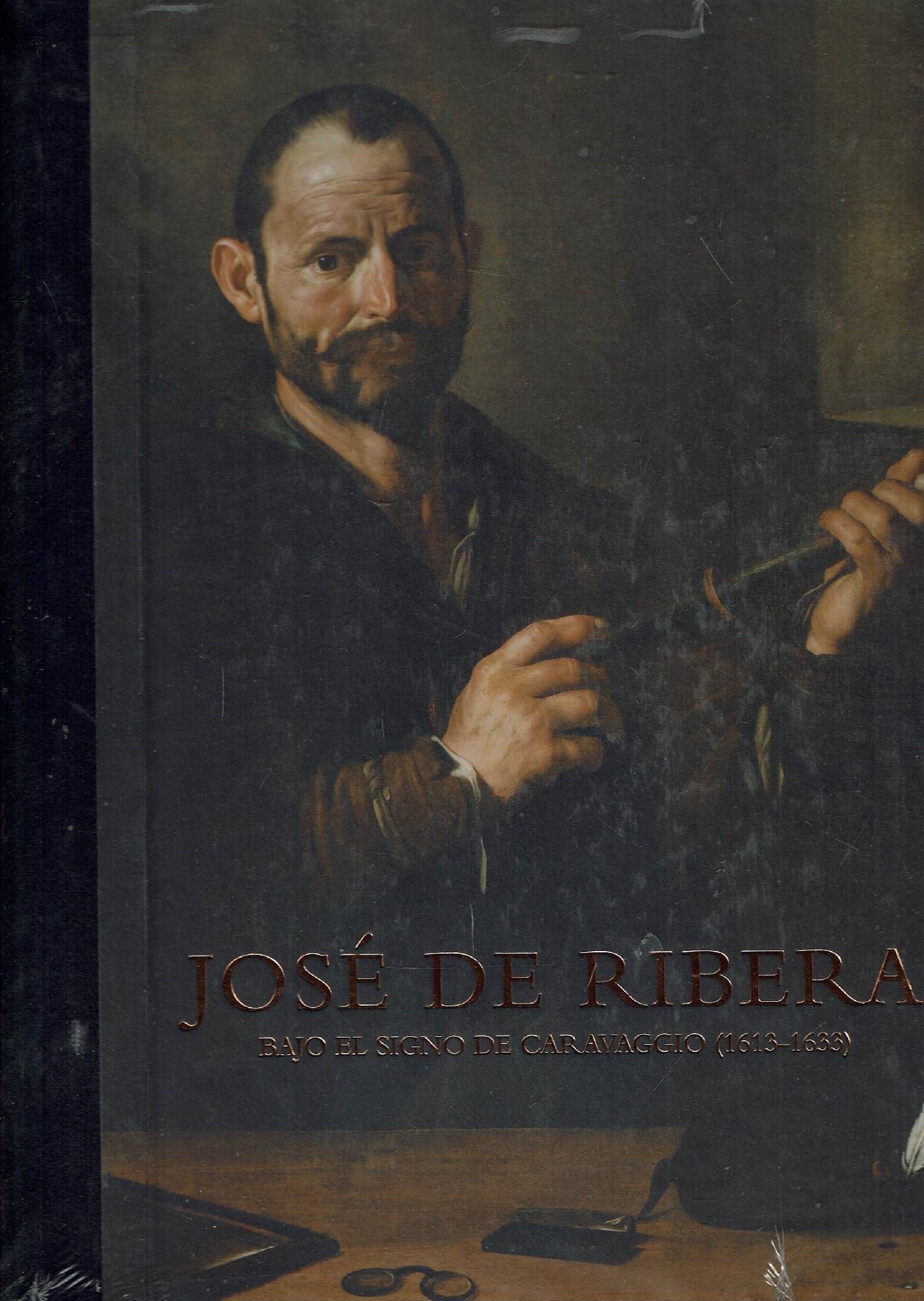JOSE DE RIBERA BAJO EL SIGNO DE CARAVAGGIO (1613-1633)