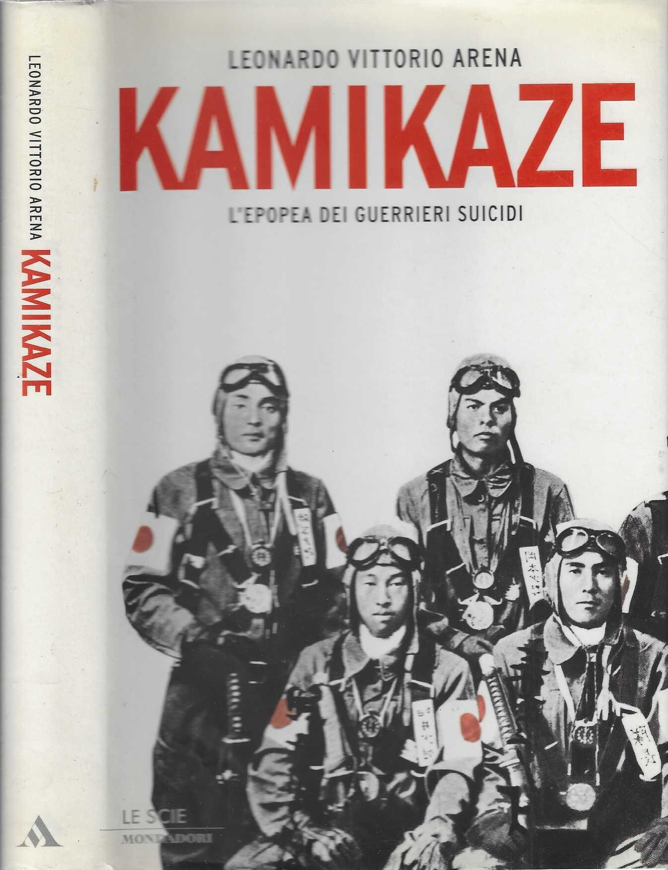 Kamikaze. L'epopea dei guerrieri suicidi