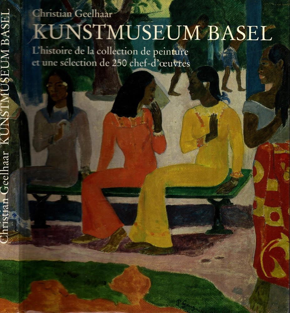 Kunstmuseum Basel : l'histoire de la collection de peinture et …