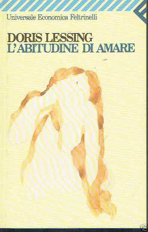 L'ABITUDINE DI AMARE DORIS LESSING ED. FELTRINELLI