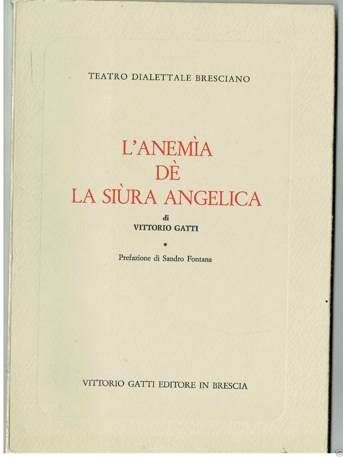 L'ANEMIA DE LA SIURA ANGELICA VITTORIO GATTI TEATRO DIALETTALE N.277 …