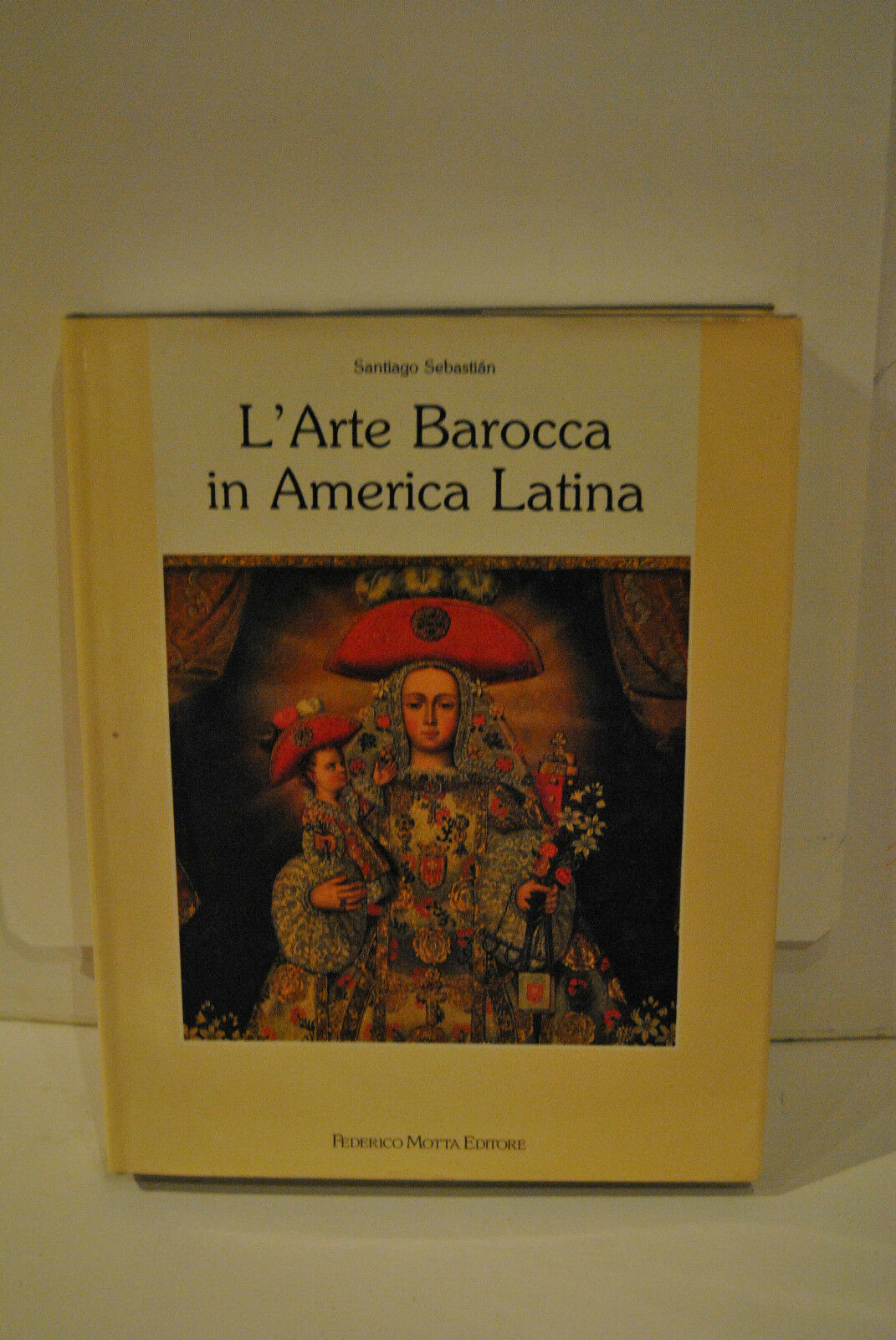 L' arte barocca in America Latina : iconografia del barocco …