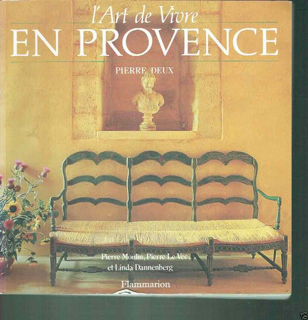 L'ARTE DE VIVRE EN PROVENCE - PIERRE DEUX