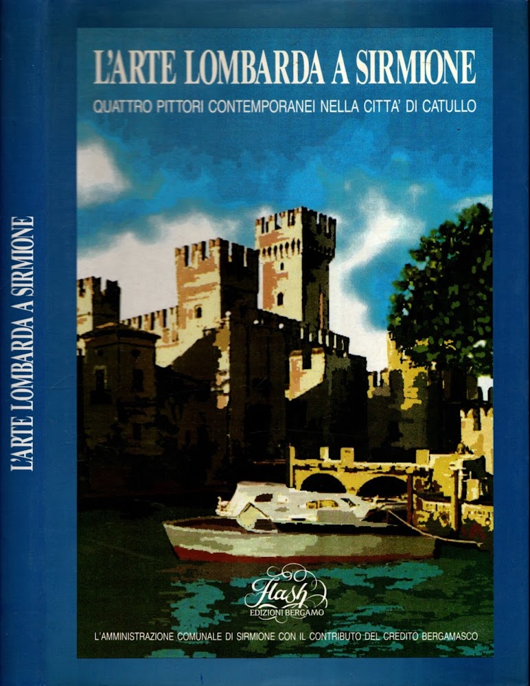 L'arte Lombarda A Sirmione Quattro Pittori Contemporanei Nella Città Di …
