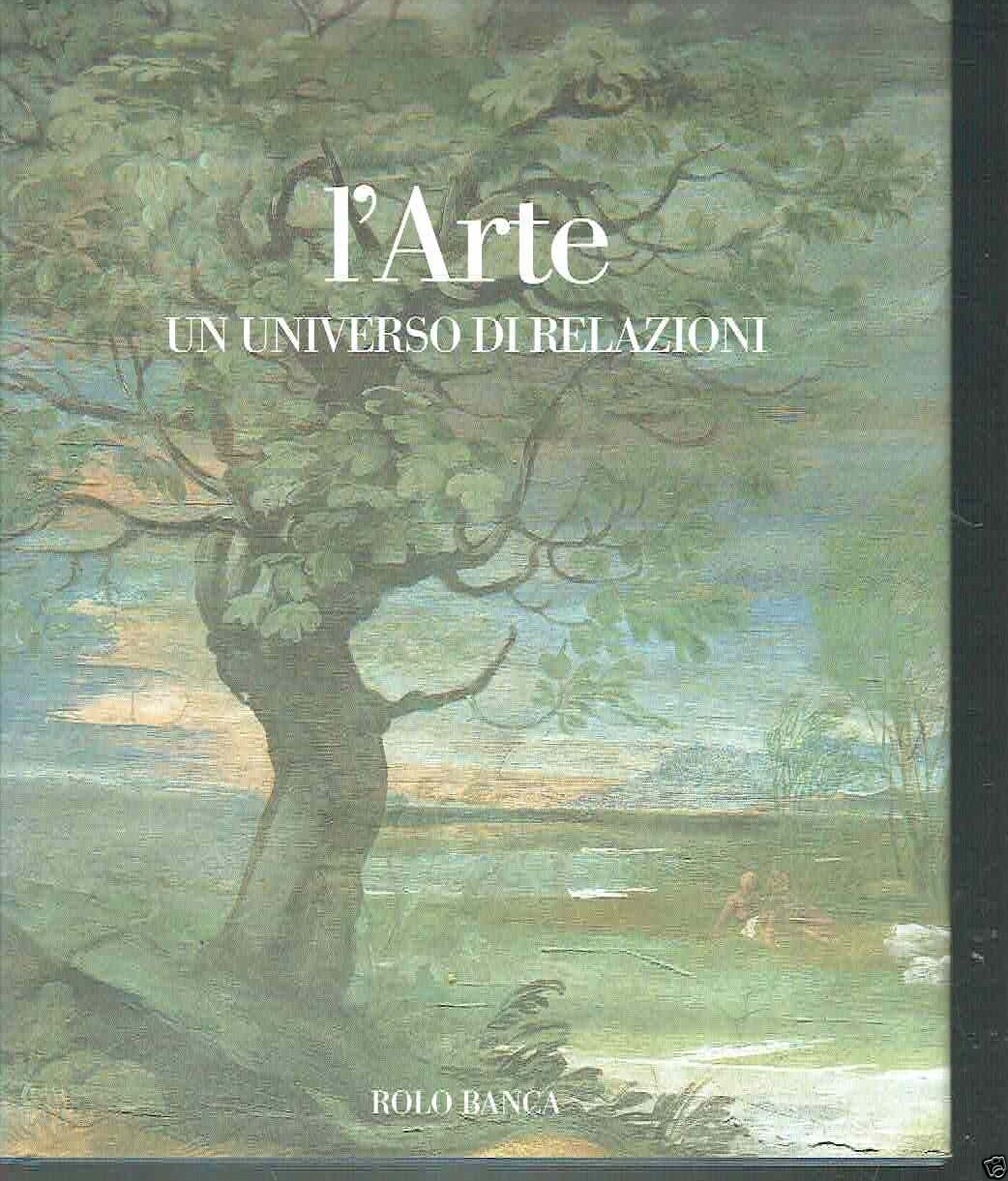 L'arte. Un universo di relazioni. Le mostre di Bologna 1950-2001