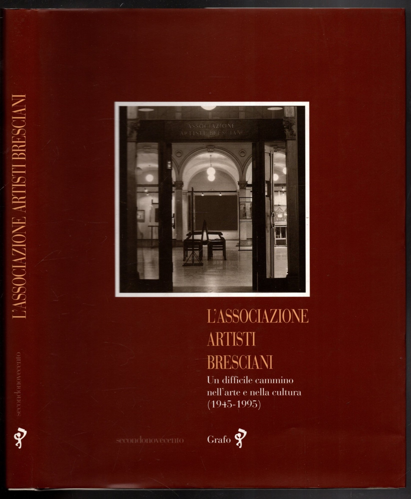 L'associazione artisti bresciani. Un difficile cammino nell\'arte e nella cultura …