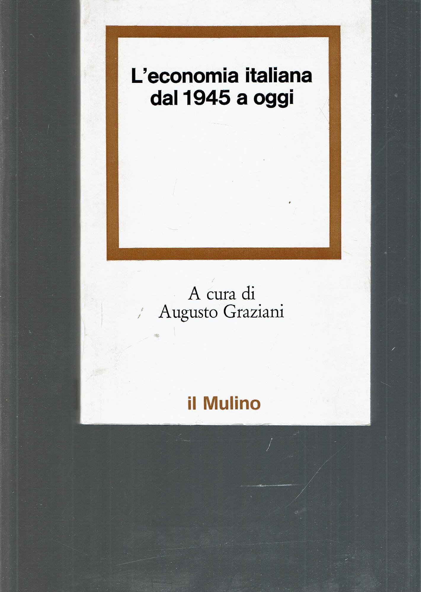 L' economia italiana dal 1945 a oggi